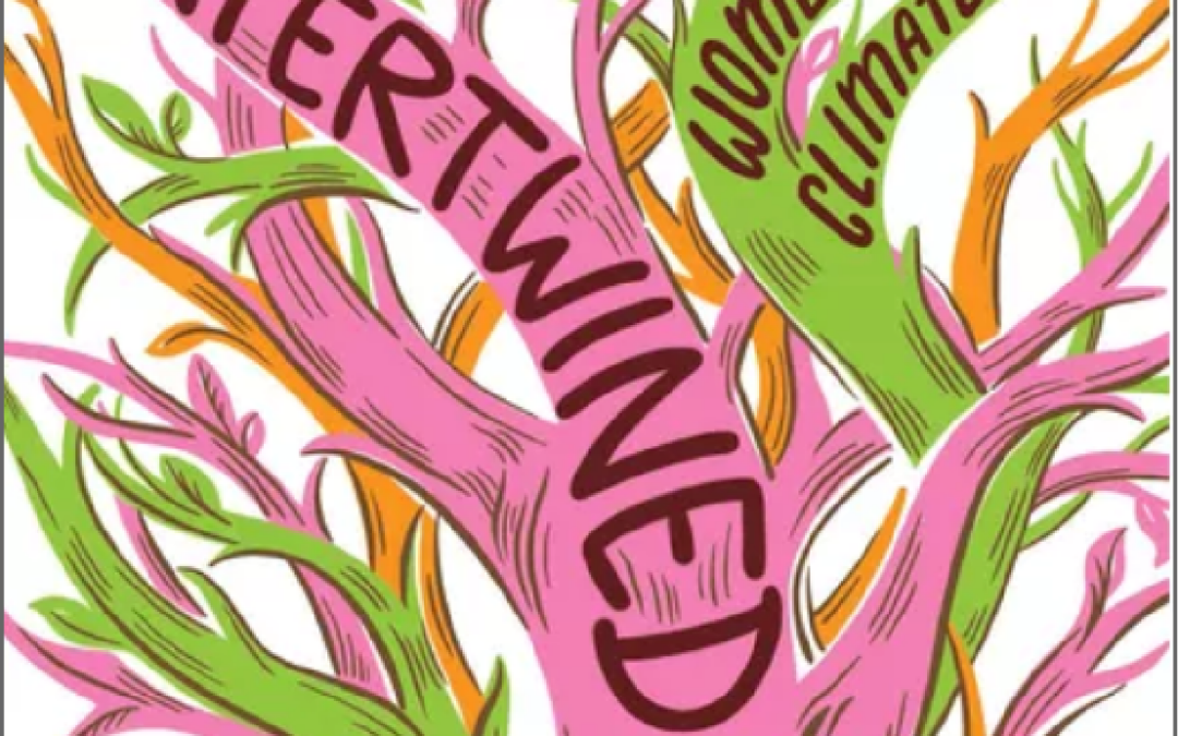 Intertwined: Women, Nature, and Climate Justice