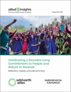 Cover of "Celebrating a Decades-Long Commitment to People and Nature in Rwanda," an Allied Insights report from Wild Earth Allies